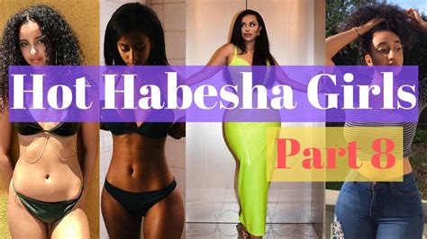 Hot Habesha Girls Part 8 Youtube