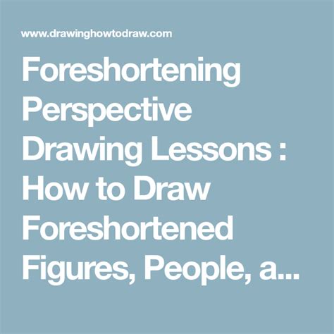 Foreshortening Perspective Drawing Lessons How To Draw Foreshortened