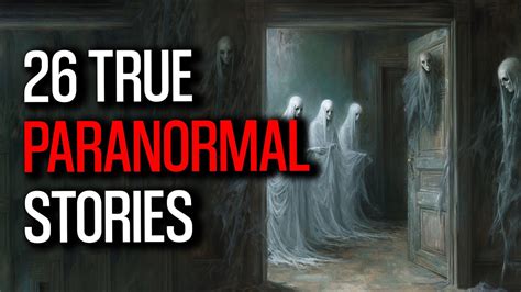 Spine Chilling Three Knocks 26 Real Ghost Encounters Revealed Youtube