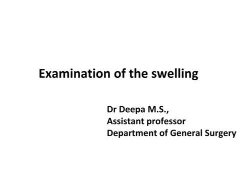 Examination Of The Swelling Final Pptx