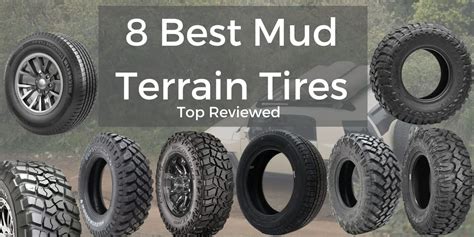 Top 8 Best Mud Terrain Tires Of 2023 Petrol Gang