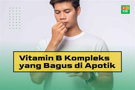 15 Vitamin B Complex Yang Bagus Di Apotik Dan Harganya