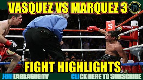 Vasquez Vs Marquez 3 Full Fight Highlights Youtube