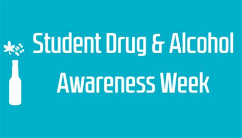 Student Drug And Alcohol Awareness Week Drug And Alcohol Impact