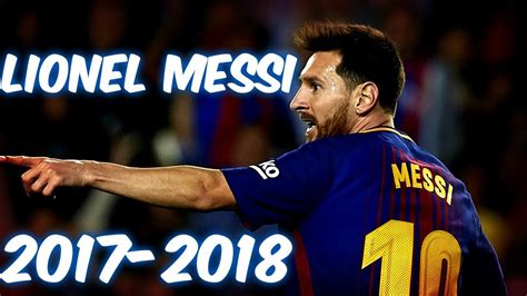 Lionel Messi 201718 Crazy Goals And Skills Youtube