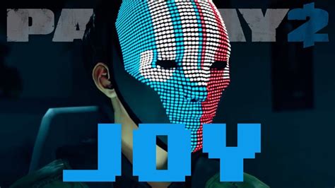 Joy Is On Pc Payday 2 Character Pack Youtube