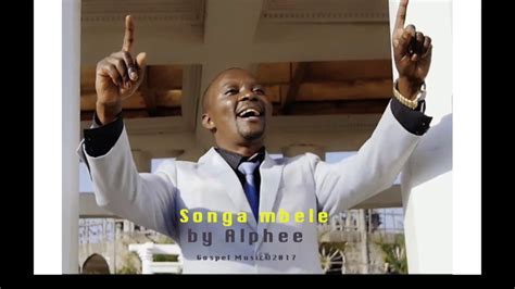 Alphee Songa Mbele Audio Youtube