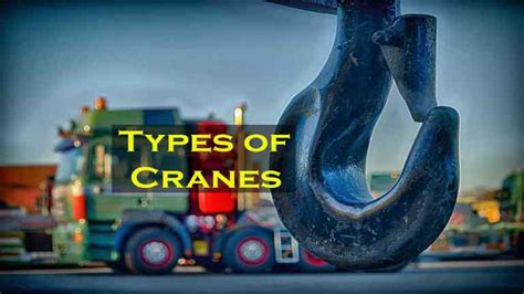 Top 12 Different Types Of Cranes Used In Construction Works