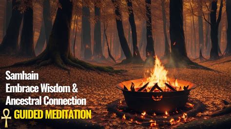 Samhain Guided Meditation Connect To Wisdom And Ancient Ancestors Youtube