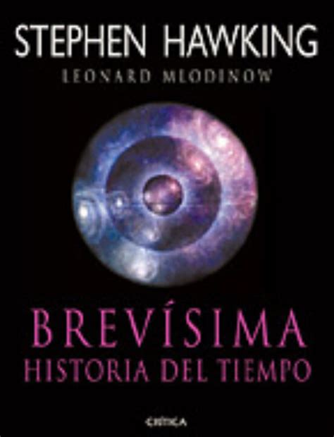 Brevisima Historia Del Tiempo Stephen W Hawking Casa Del Libro