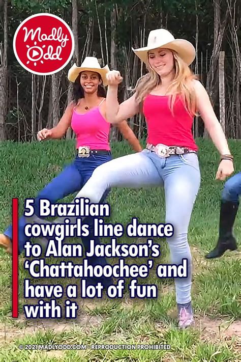 5 Brazilian Cowgirls Line Dance To Alan Jacksons ‘chattahoochee And