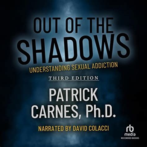 out of the shadows understanding sexual addiction audio download patrick carnes david