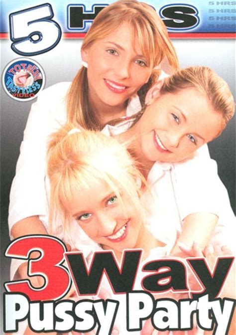 3way Pussy Party Streaming Video On Demand Adult Empire