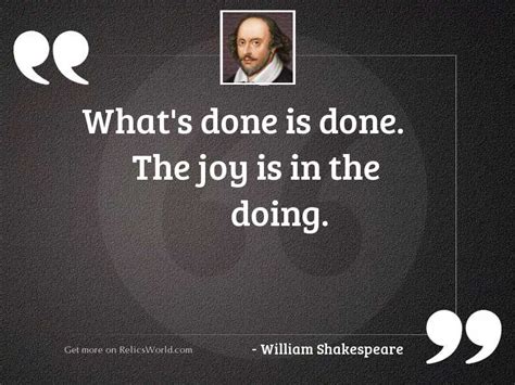Whats Done Is Done Inspirational Quote By William Shakespeare