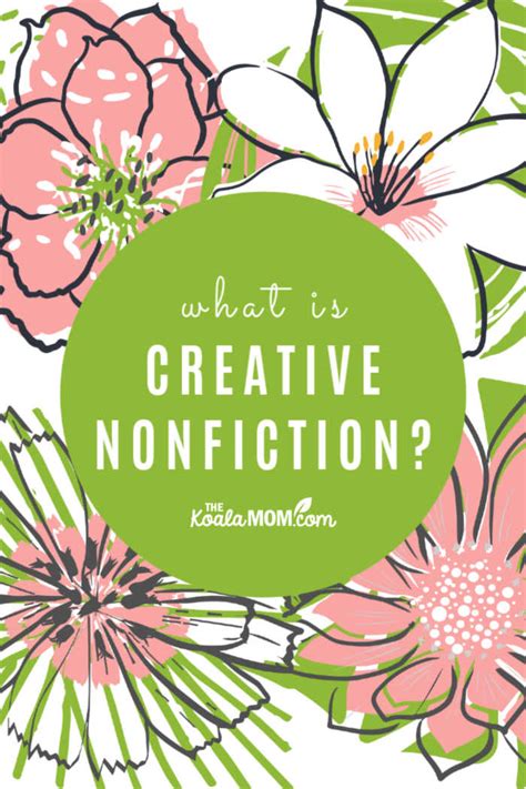 What Is Creative Nonfiction • The Koala Mom