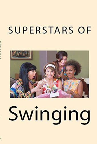 Superstars Of Swinging Taboo Erotica Group Sex Threesomes And Polyamory Series Book 19