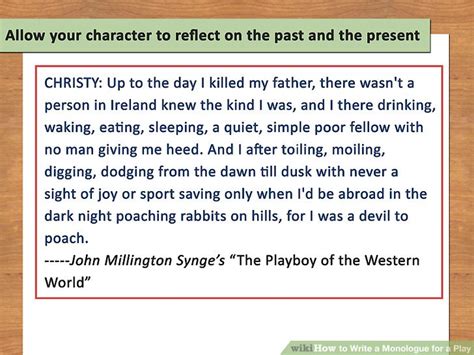 Also consider joining screenwriting groups online or in your area to get feedback and share support with other creatives like yourself. How to Write a Monologue for a Play: 14 Steps (with Pictures)