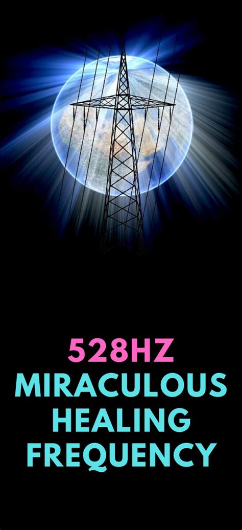 528 Hz Is Also Known As The Frequency Of Longevity And Health Its