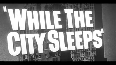 While The City Sleeps 1956 Trailer Youtube
