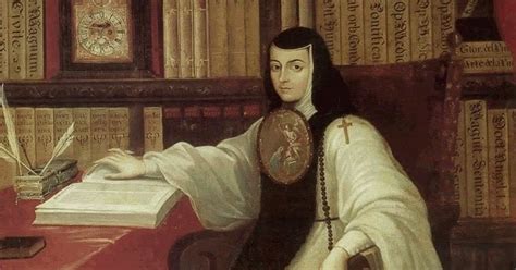 "Feliciano me adora y le aborrezco", Sor Juana Inés de la Cruz