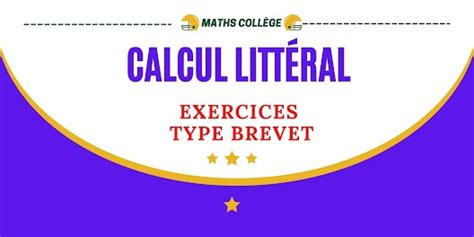 Maths Collège Calcul Littéral Exercices Type Brevet