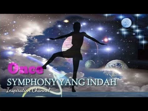 Kimi ga iru kara waraeru yo. ONCE (Symphony yang indah) Lagu dan Lirik - YouTube