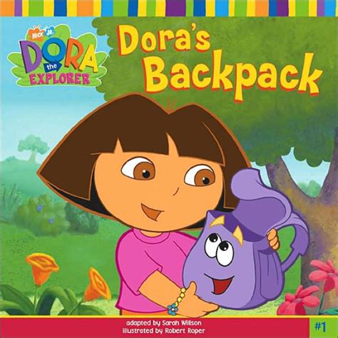 Doras Backpack Dora The Explorer Series By Sarah Willson Robert Roper Paperback Barnes