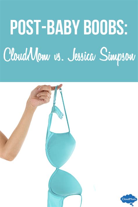 Post Baby Boobs Cloudmom Vs Jessica Simpson Cloudmom