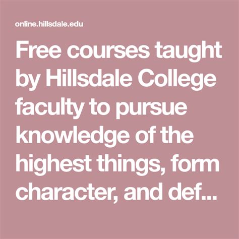 Free Courses Taught By Hillsdale College Faculty To Pursue Knowledge Of The Highest Things Form