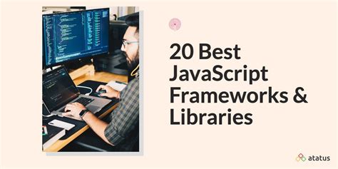 Best Javascript Frameworks And Libraries For And Beyond