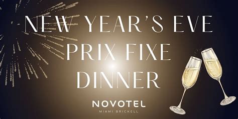 new years eve prix fixe dinner novotel miami brickell december 31 2023