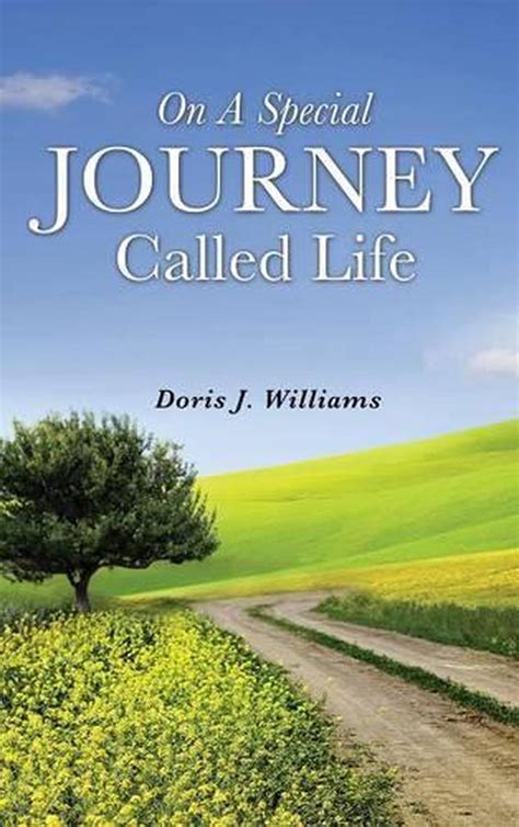 On A Special Journey Called Life By Doris J Williams English