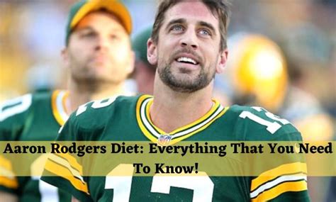 aaron rodgers diet everything that you need to know