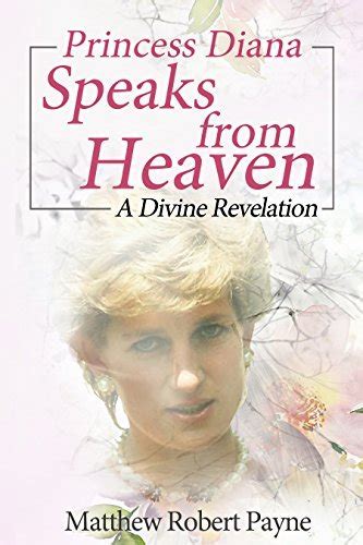 Princess Diana Speaks From Heaven A Divine Revelation By Matthew