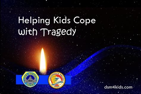 Helping Kids Cope With Tragedy Dsm4kids