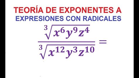 I AplicaciÓn De La TeorÍa De Exponentes A Expresiones Con Radicales