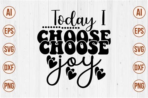 Today I Choose Joy Svg Graphic By Creativemomenul022 Creative Fabrica