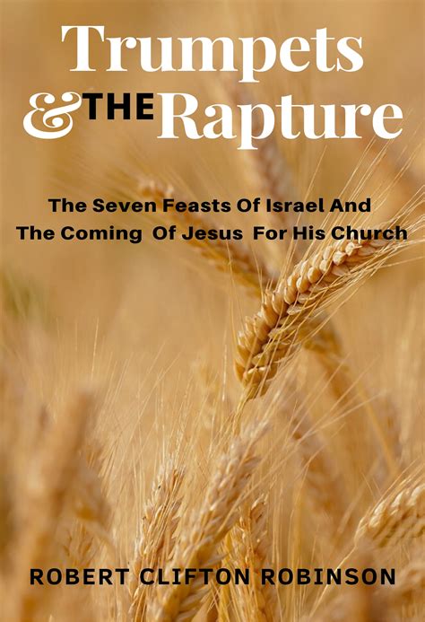 The Feast Of Trumpets And The Rapture September 29 2019 Robert