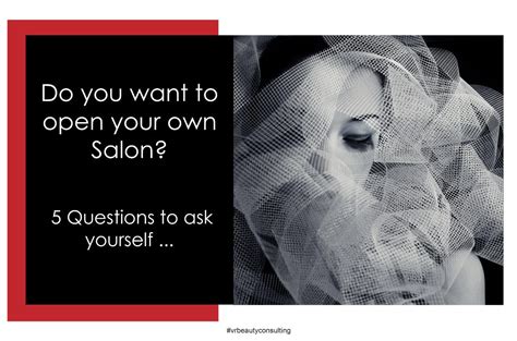 Do You Want To Open Your Own Salon 5 Questions To Ask Yourself