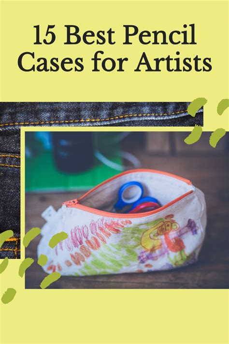 15 Best Pencil Cases For Artists And How You Should Choose One Artsydee