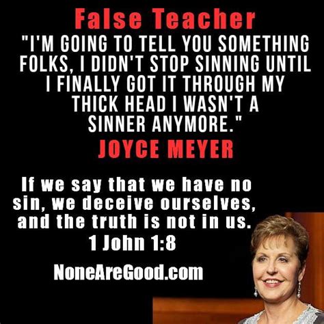 Joyce Meyer False Teaching Read The Word 1 John 18 Verse Quotes