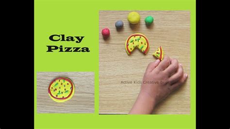 Clay Modelling Pizza How To Make Pizza Using Clay Clay Art Clay