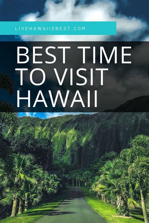 Best Time To Go To Hawaii Oahu Maui Kauai In 2020 Best Hawaiian