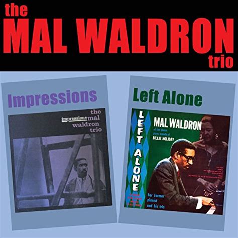 The Mal Waldron Trio Impressions Left Alone Von Mal Waldron Bei