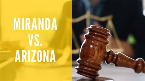 Miranda Vs Arizona Case Constitution Of The United States