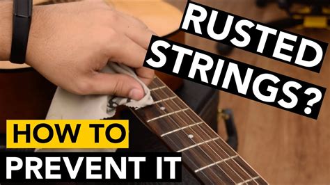 How To Prevent String Rust 4 Effective Tips Youtube