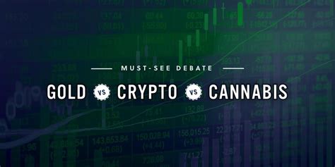 Deploying Capital Gold Vs Crypto Vs Cannabis Cambridge House