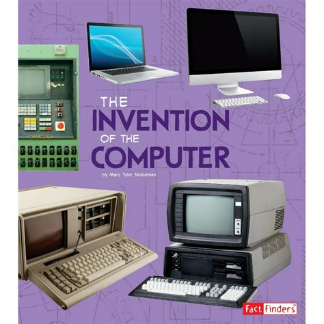 World Changing Inventions The Invention Of The Computer Paperback