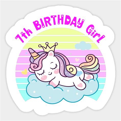 7th Birthday Girl Unicorn 7th Birthday Girl Unicorn Sticker Teepublic