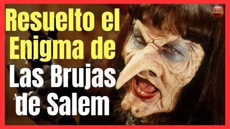 Desvelamos El Origen De La Leyenda De Las Brujas De Salem